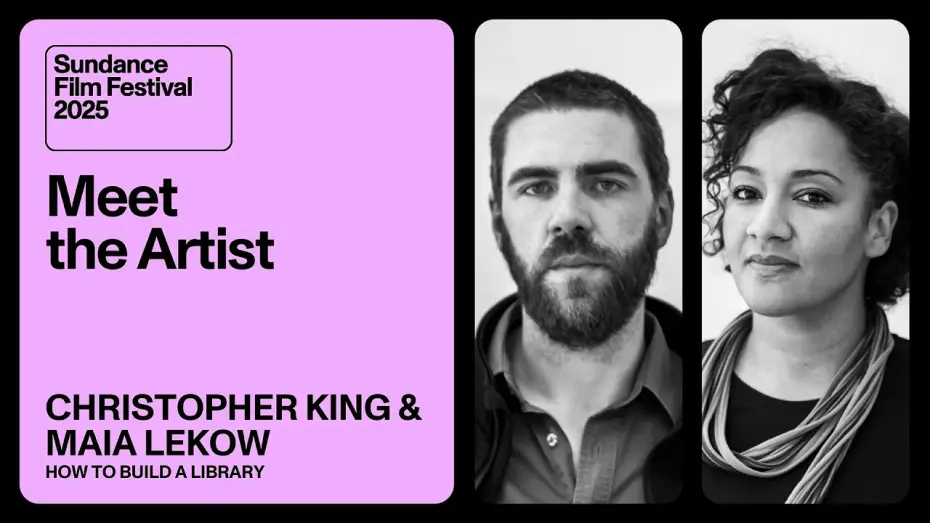 Відео до фільму How to Build a Library | Meet the Artist 2025: Maia Lekow and Christopher King on “How to Build a Library”