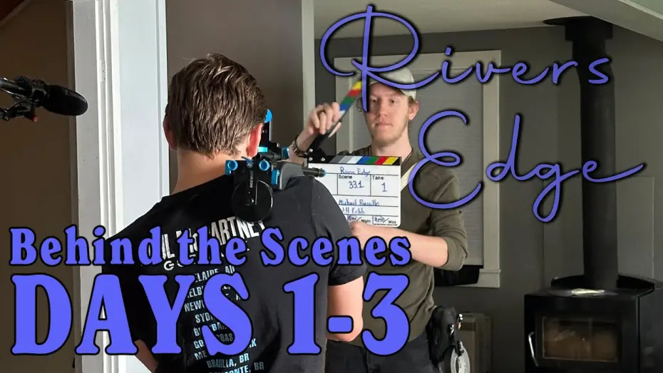 Відео до фільму Rivers Edge | Rivers Edge | Behind the Scenes Days 1-3