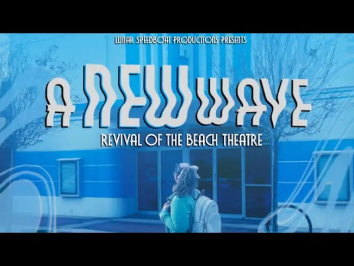 Відео до фільму A New Wave: The Revival of The Beach Theatre | A New Wave: Revival of The Beach Theatre - Trailer