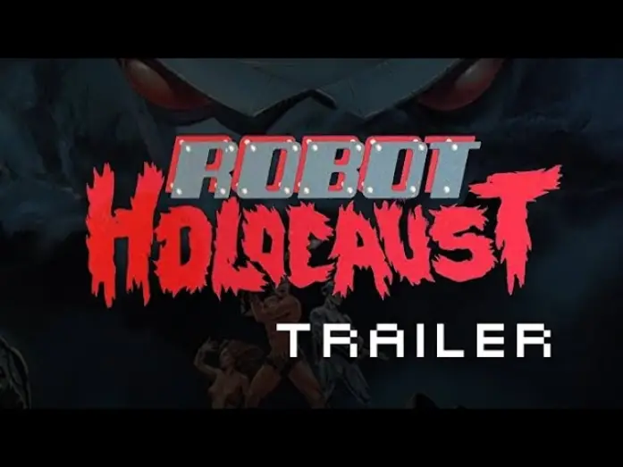 Відео до фільму Robot Holocaust | Robot Holocaust (Trailer)
