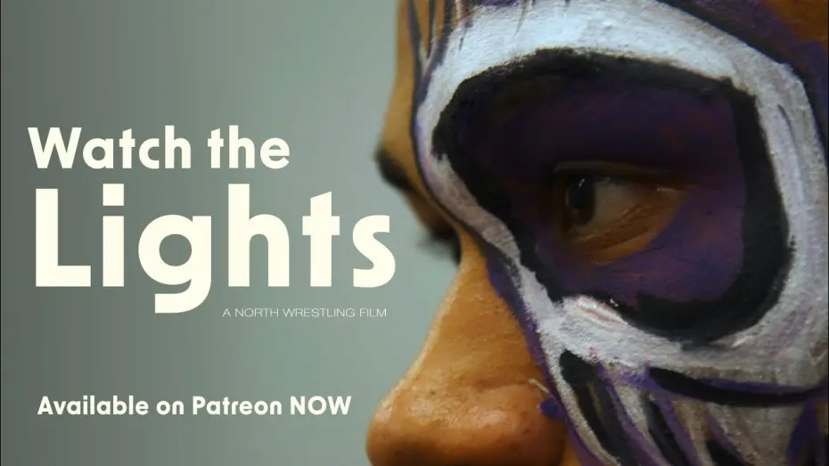Відео до фільму Watch the Lights | WATCH THE LIGHTS: A NORTH Wrestling Film [ Full Trailer ]