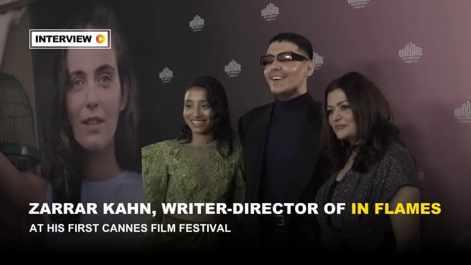 Відео до фільму In Flames | Writer-Director Zarrar Kahn at his first Cannes Film Festival (2023)