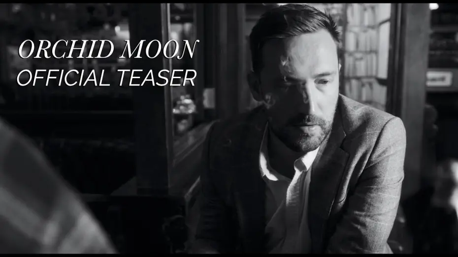 Відео до фільму Orchid Moon | ORCHID MOON | Teaser Trailer | Feature Film