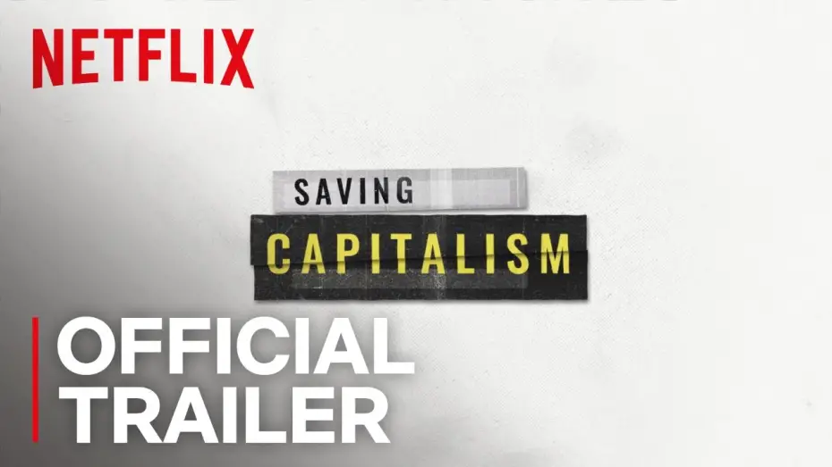 Відео до фільму Saving Capitalism | Saving Capitalism | Official Trailer [HD] | Netflix