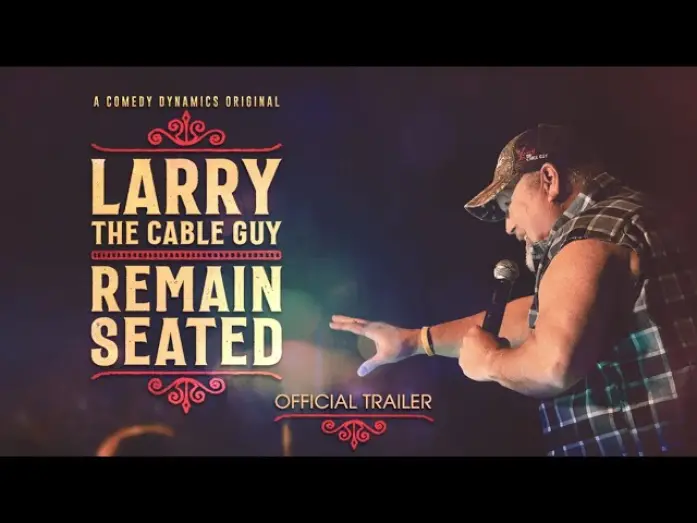 Відео до фільму Larry The Cable Guy: Remain Seated | Larry The Cable Guy: Remain Seated (Official Trailer)