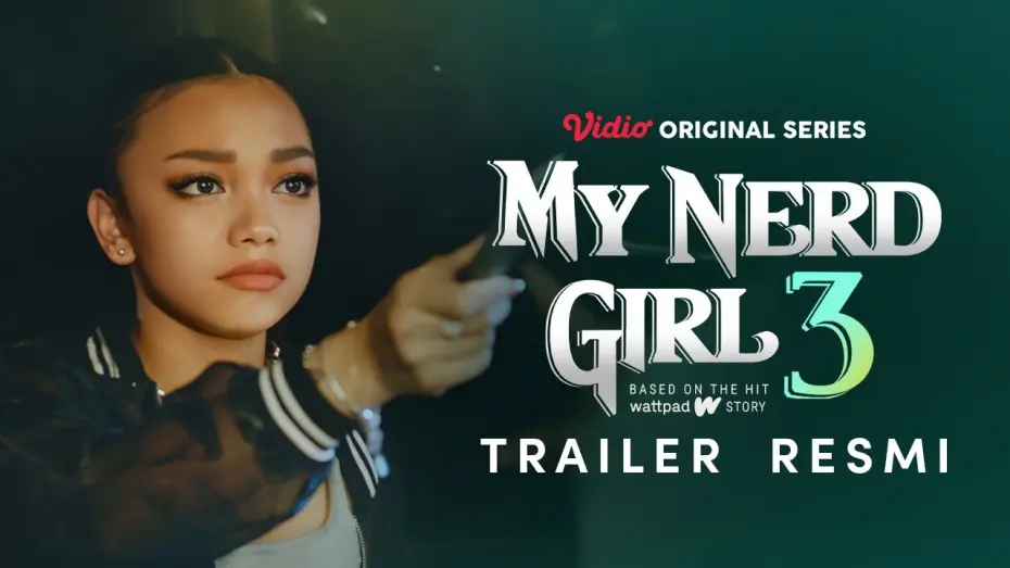 Відео до фільму My Nerd Girl 3 | My Nerd Girl 3 | Trailer Resmi | Naura Ayu, Devano Danendra, Fadi Alaydrus