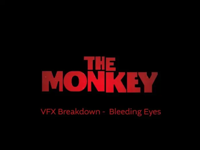 Відео до фільму The Monkey | VFX Breakdown - Bleeding Eyes