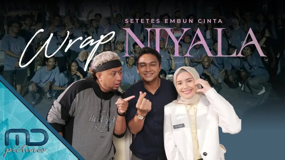 Відео до фільму Promised Hearts | Setetes Embun Cinta Niyala - Keseruan Wrap Syuting Film Setetes Embun Cinta Niyala